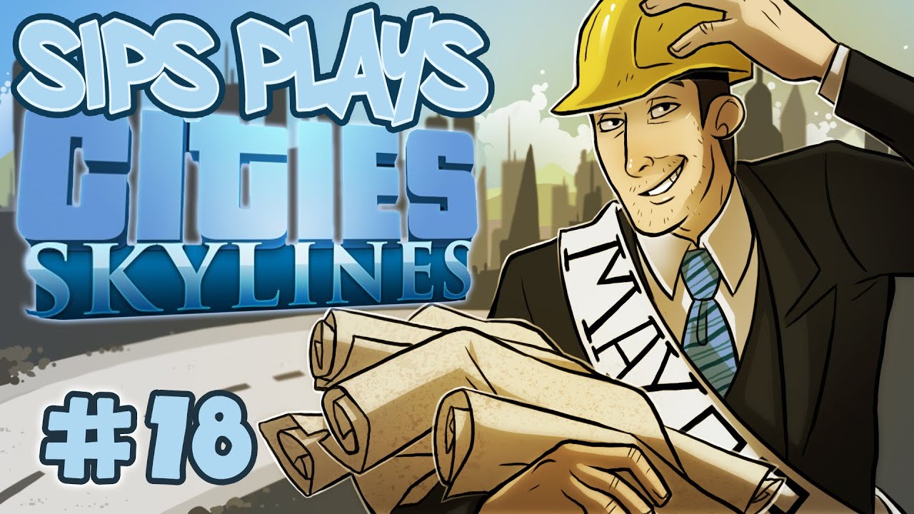 The Dongel (Sips Plays Cities: Skylines - Part 18)