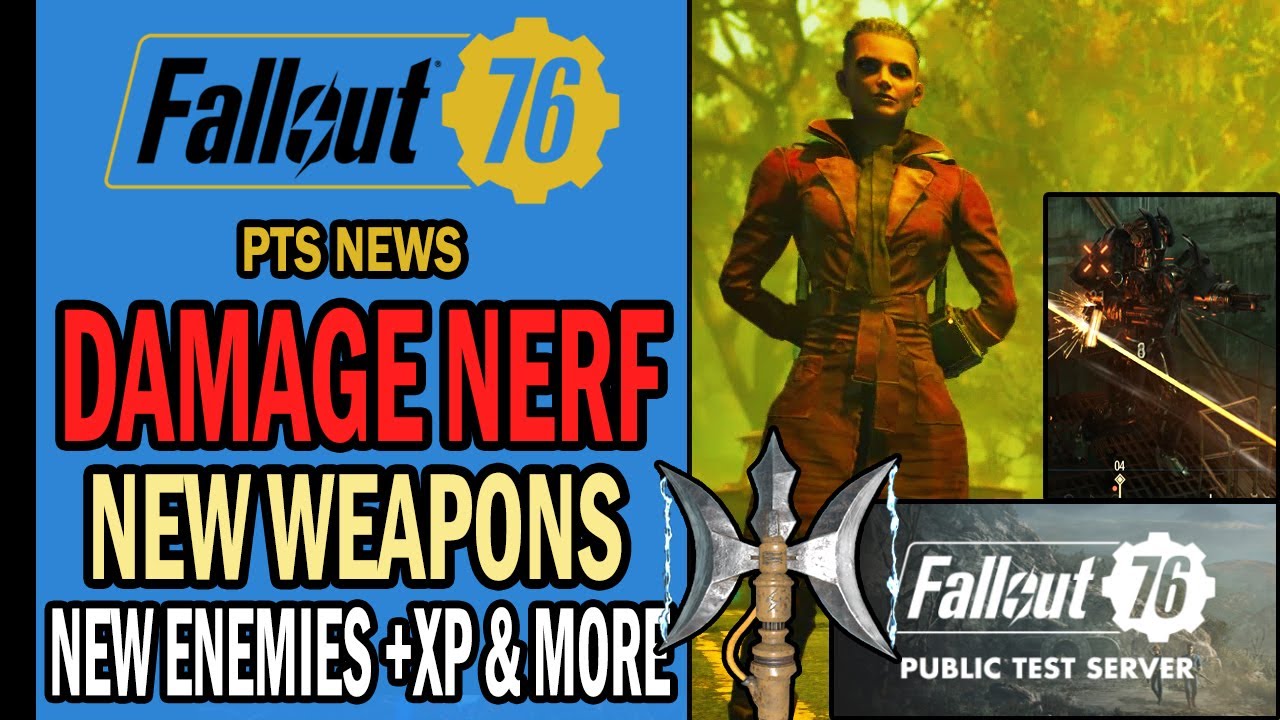 Fallout 76 PTS News - Damage Nerf, Bloodied Nerf, One Wasteland, More XP, New Weapons & Enemies