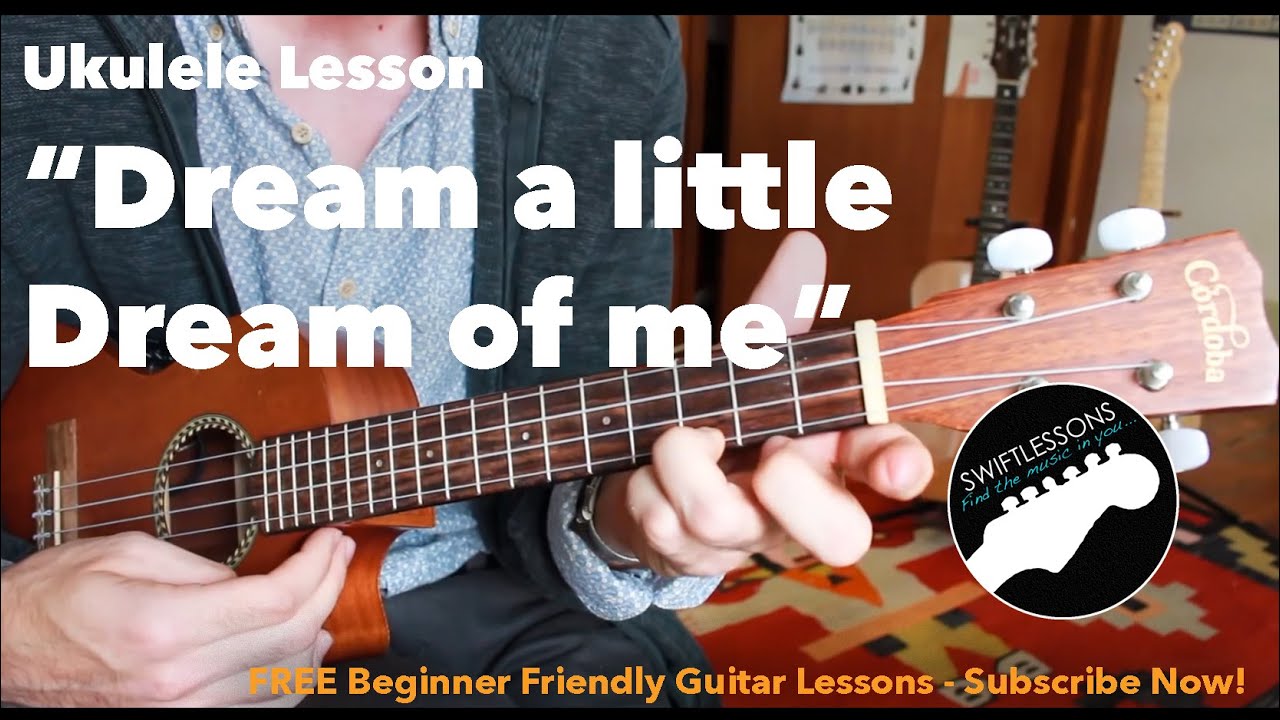 Easy Ukulele Lesson - Dream a Little Dream of Me" - Ella Fitzgerald, Mamas and the Papas, Doris Day
