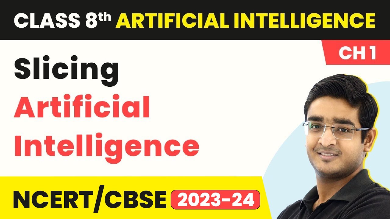 Slicing Artificial Intelligence - Excite | Class 8 Artificial Intelligence Chapter 1