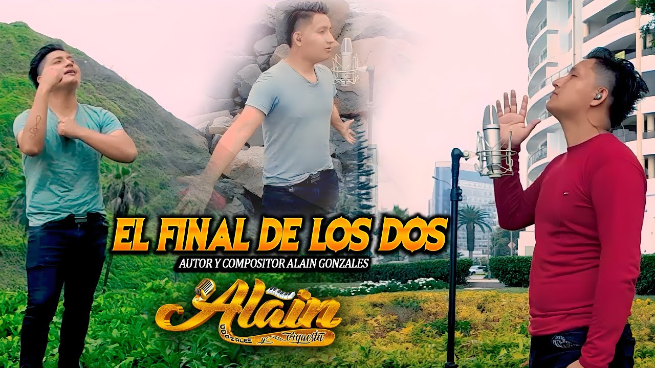 El Final De Los Dos (Alain Gonzales)