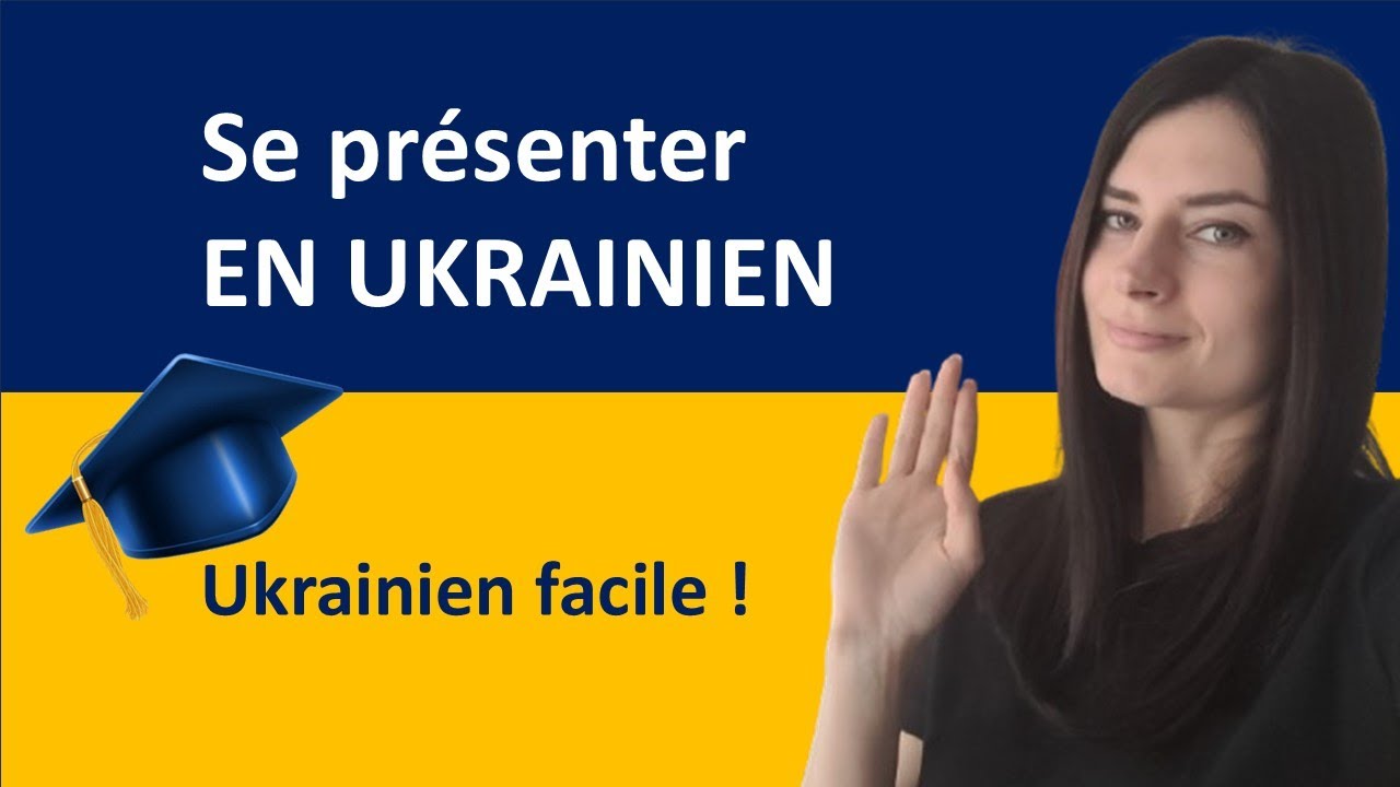 Apprends à te présenter en ukrainien facilement ! 🇺🇦