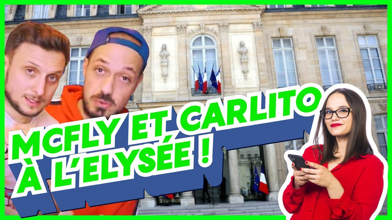 MCFLY ET CARLITO À L'ÉLYSÉE !!
