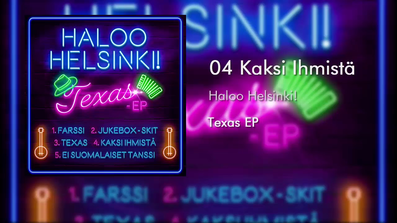 04 Haloo Helsinki! - Kaksi Ihmist&auml;
