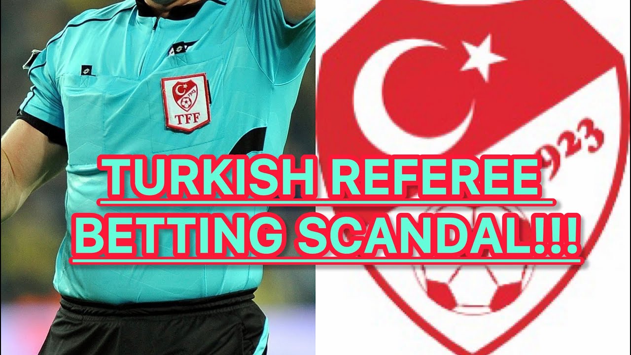 Turkish Football Referee Betting Scandal