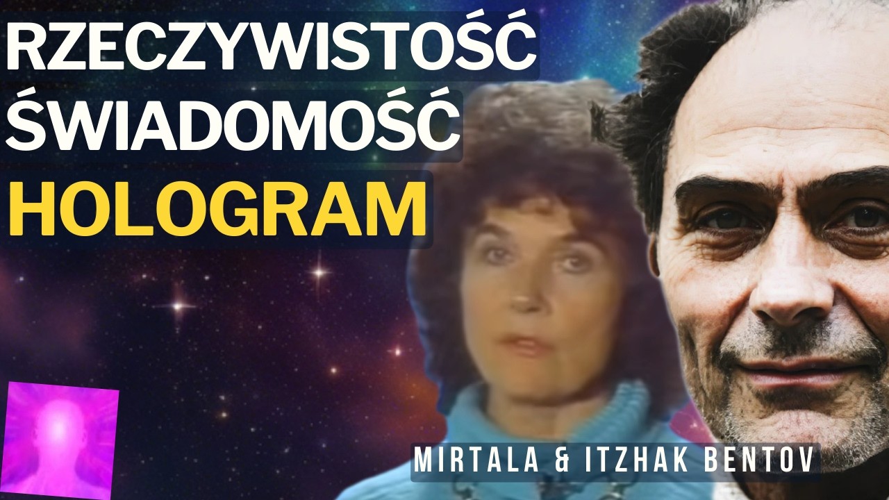 Nauka spotyka Duchowość | Budowa Wszechświata, Poziomy Świadomości i kto tym rządzi? | Itzhak Bentov