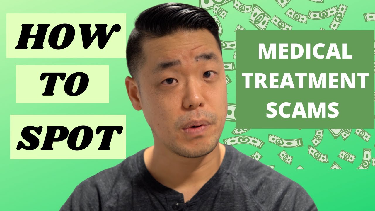 How To Spot Medical Treatment Scams