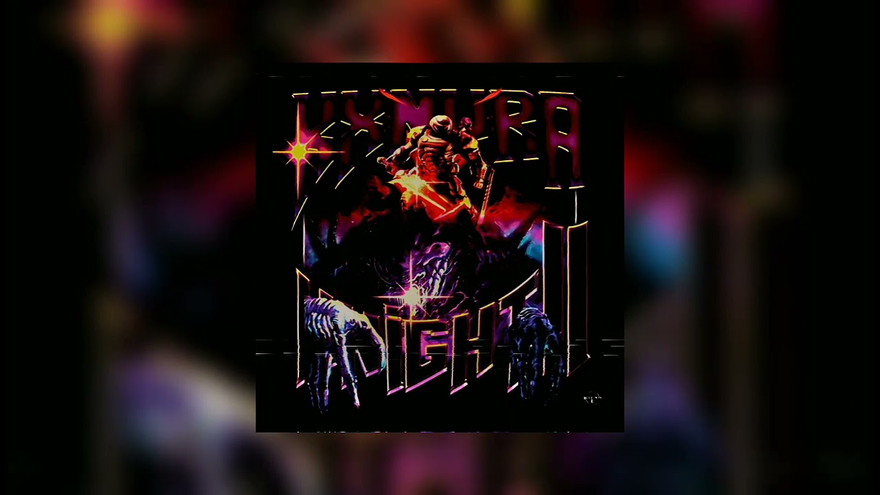 KXNVRA - KNIGHT II (Slowed+Reverb)