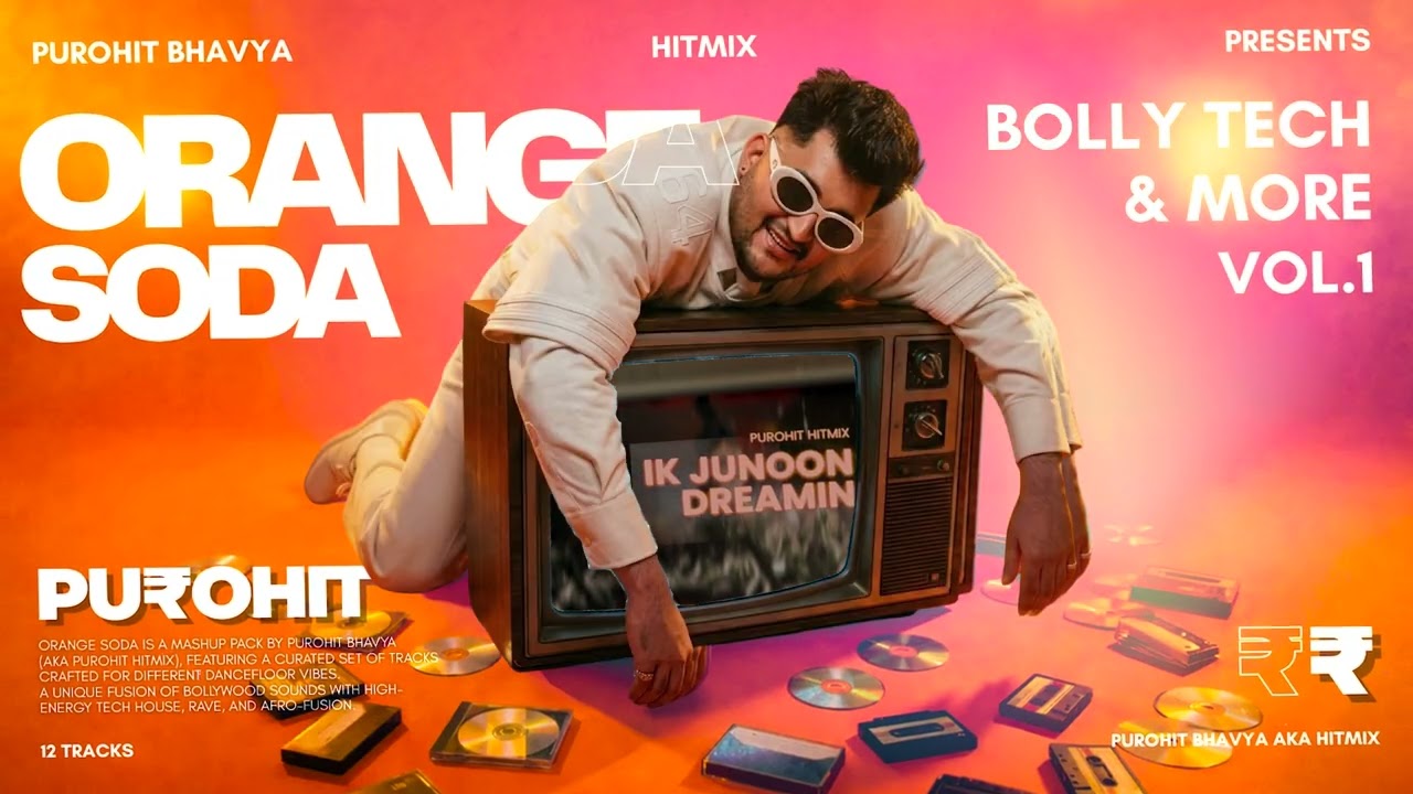 IK JUNOON x DREAMIN - PUROHIT HITMIX ( ORANGE SODA VOL.1)