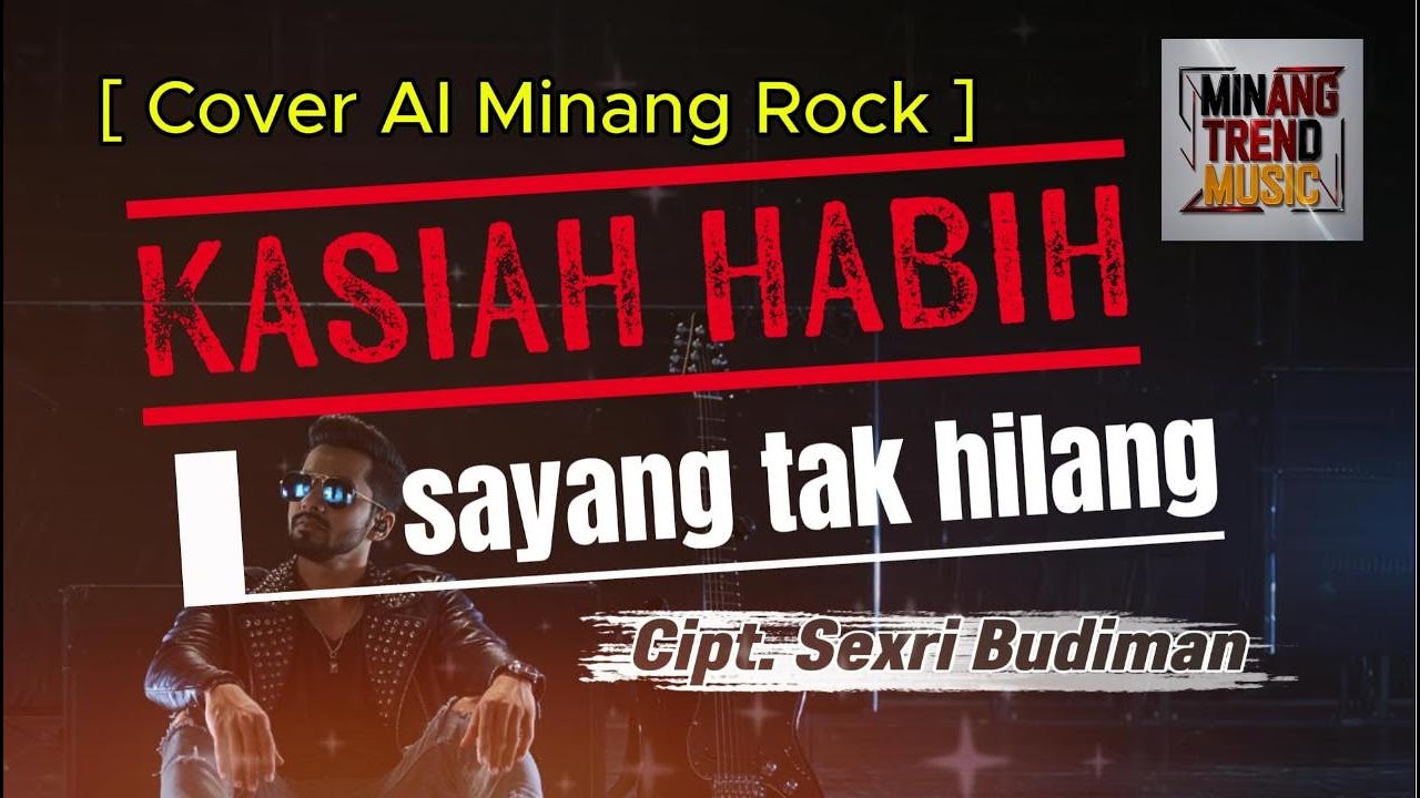 Kasiah Habih Sayang Tak Hilang - YEN RUSTAM  []  [Cover AI Minang Rock]