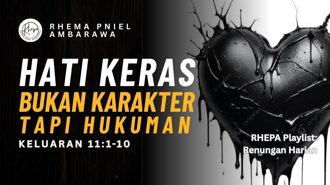 Hati Keras Bukan Karakter, Tapi Hukuman | Keluaran 11:1–10