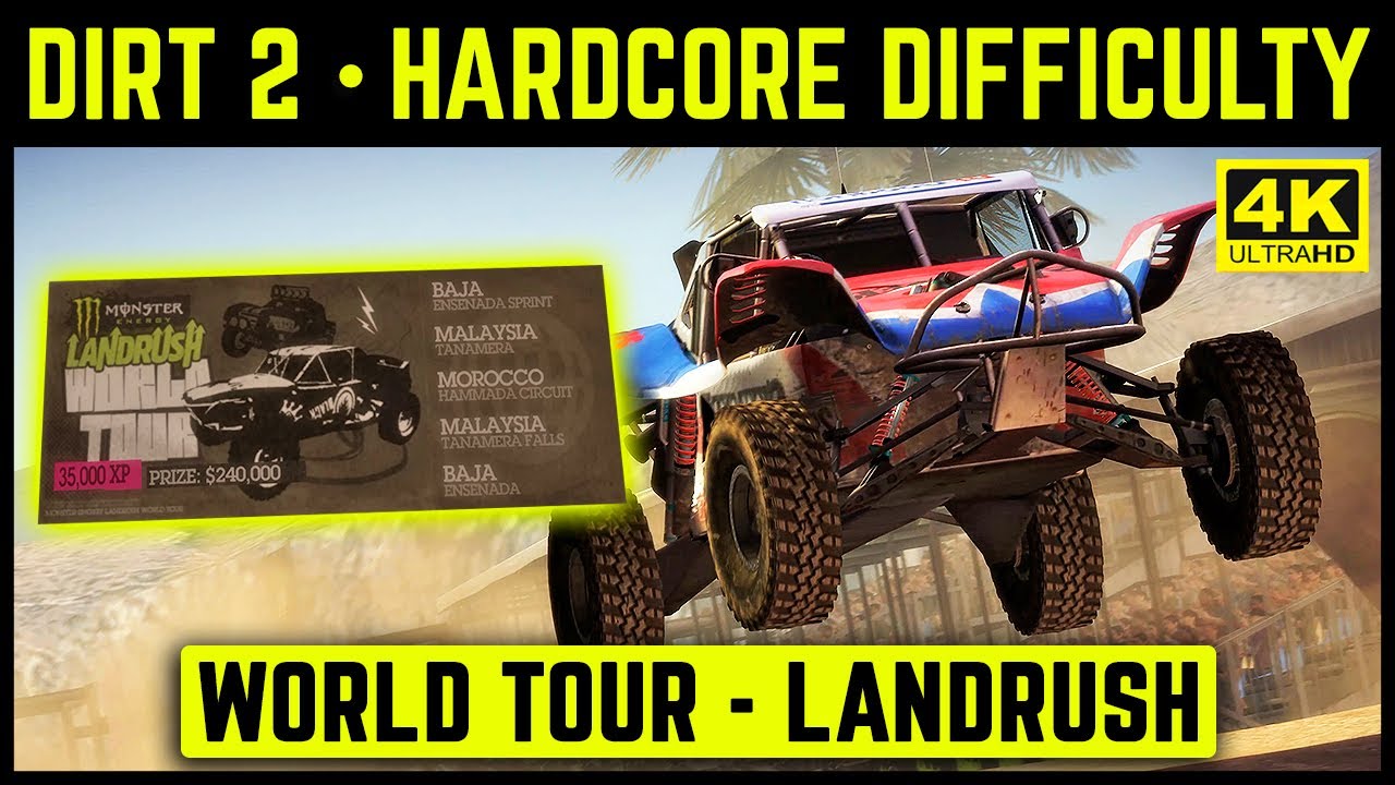 DIRT 2 - WORLD TOUR LANDRUSH - HARDCORE DIFFICULTY - 4K