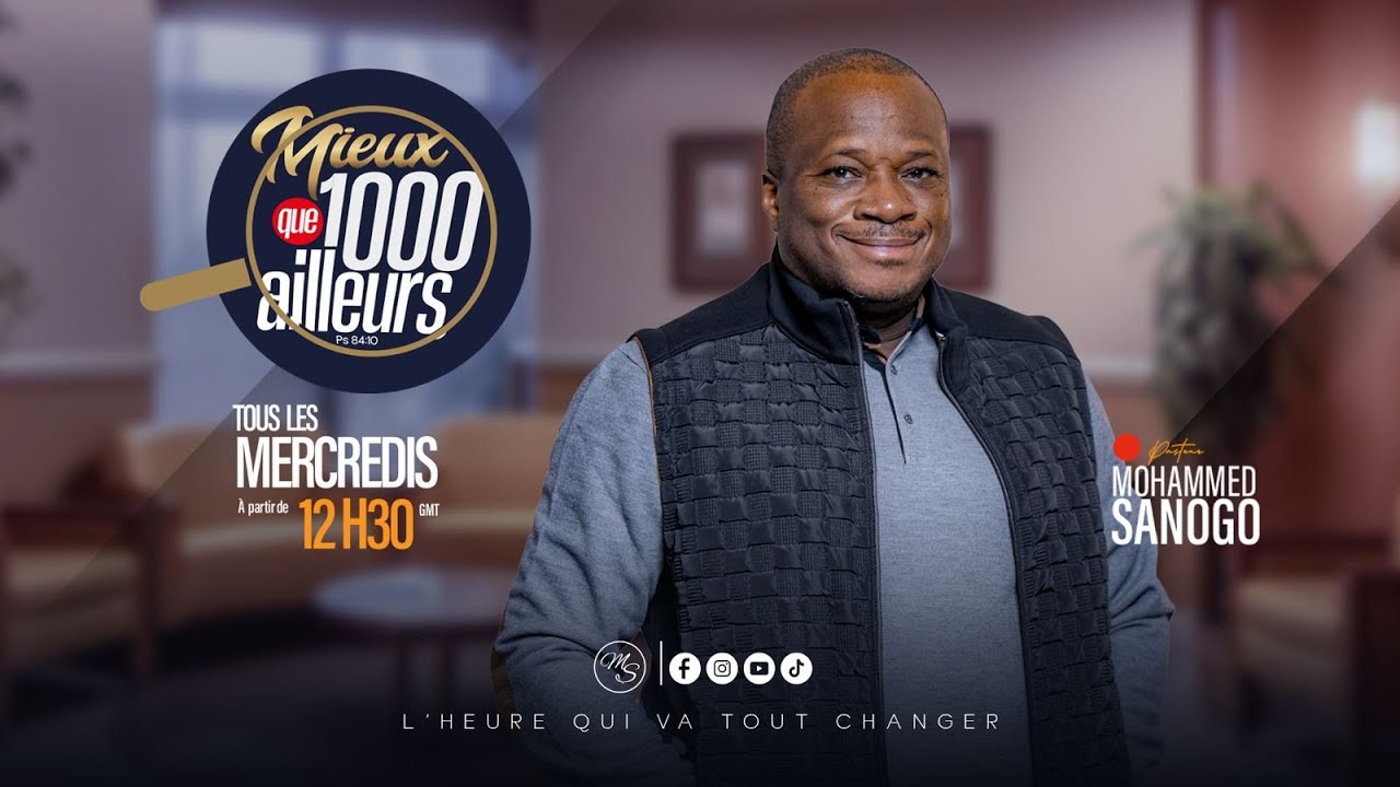 Restitution de tout ce que l’homme fort t’a volé | Mieux Que 1000 Ailleurs | Mohammed Sanogo