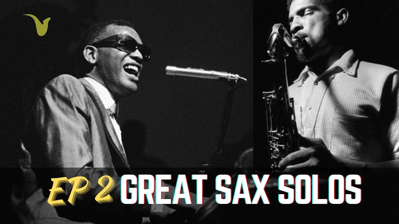 Great Sax Solos Ep. 2 Hallelujah I Love Her So! - Don Wilkerson/Ray Charles