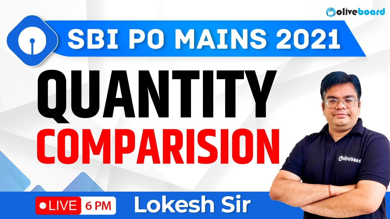 SBI PO Mains Maths 2021 | Quantity Comparison Questions For SBI PO Mains | By Lokesh Sir