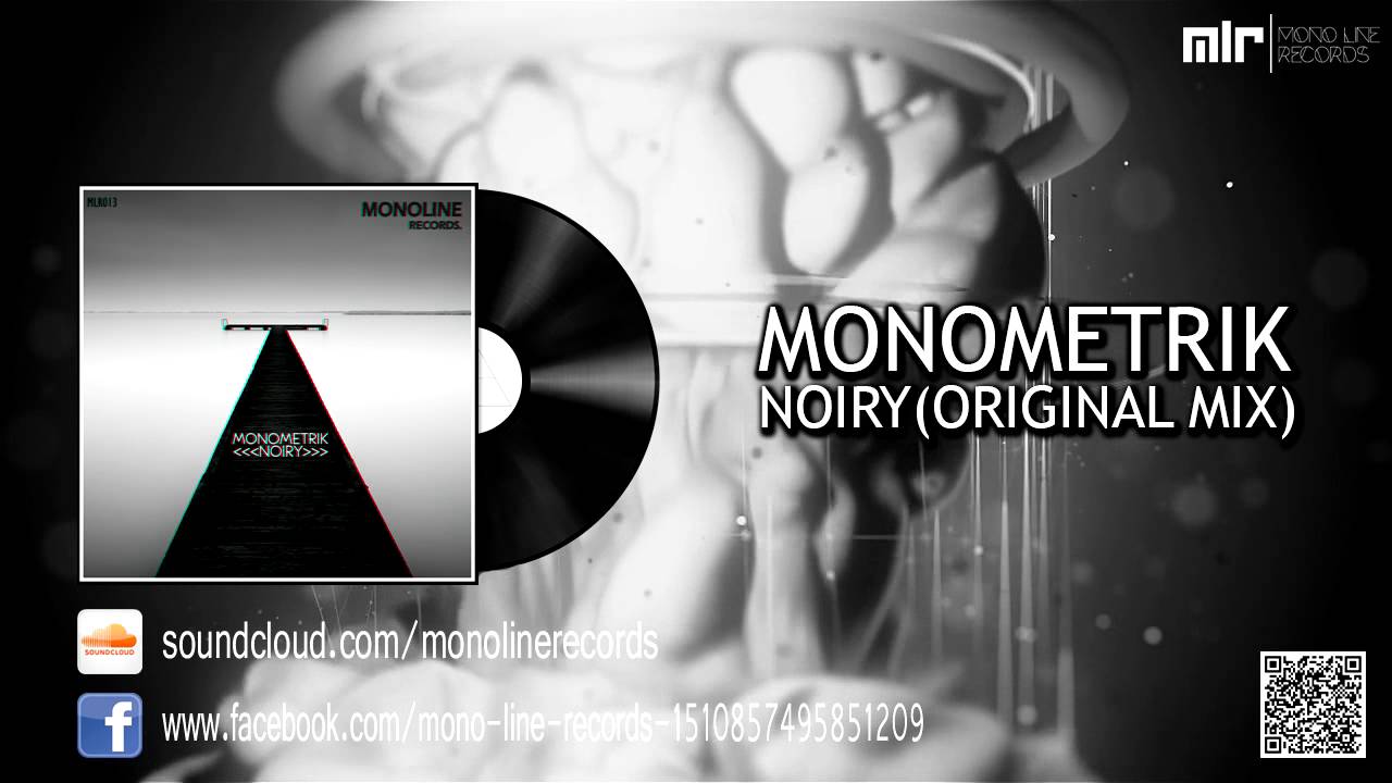 Monometrik - Noiry (Original Mix) [mono line records] MLR013