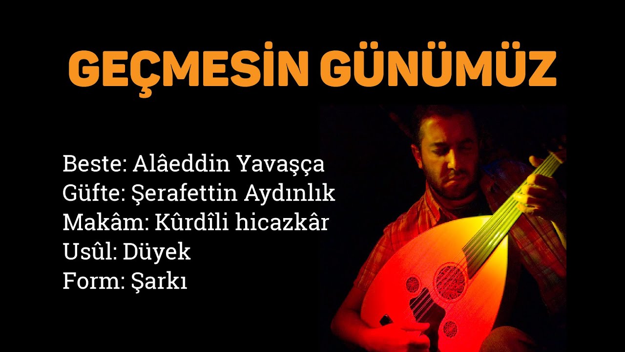Geçmesin Günümüz Sevgilim Yasla