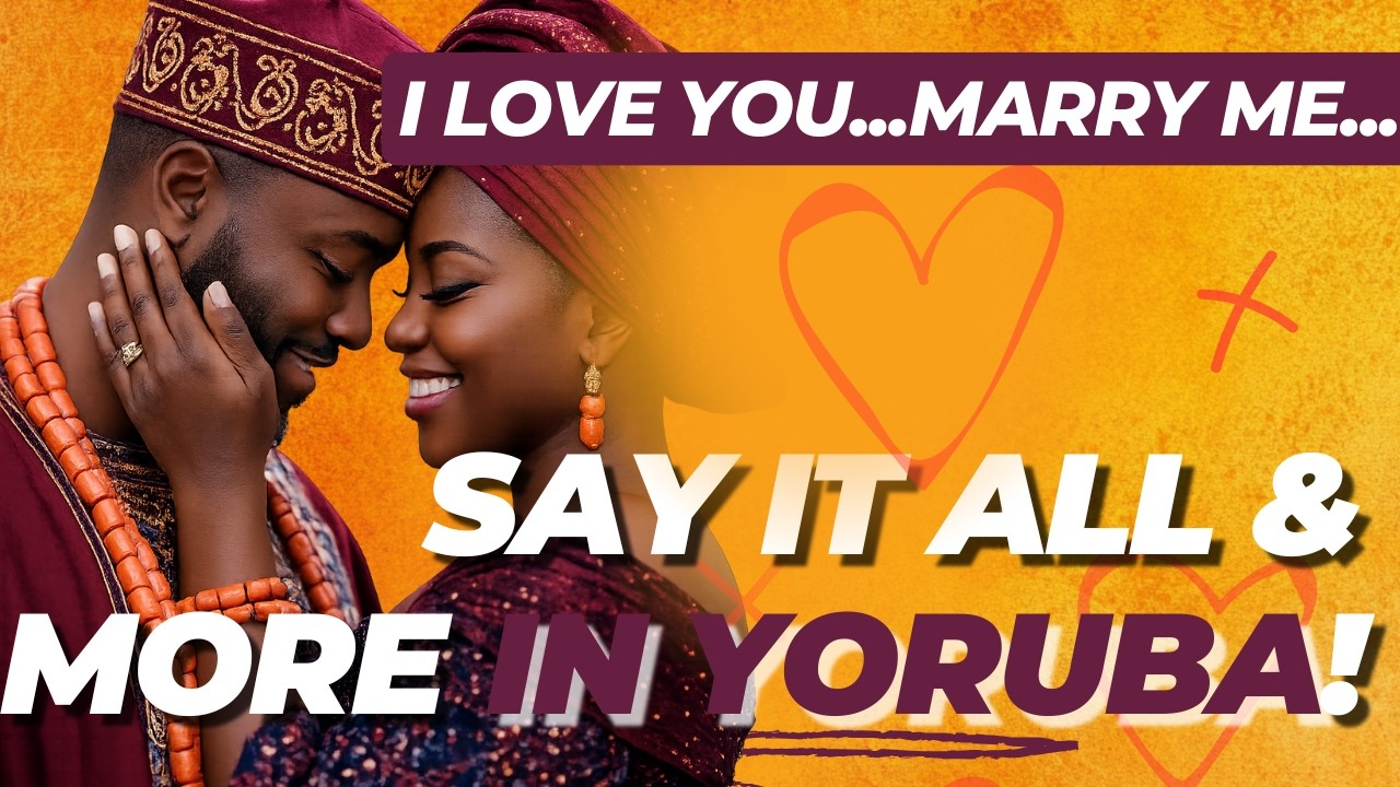 Yoruba Love Expressions Made Easy ❤️
