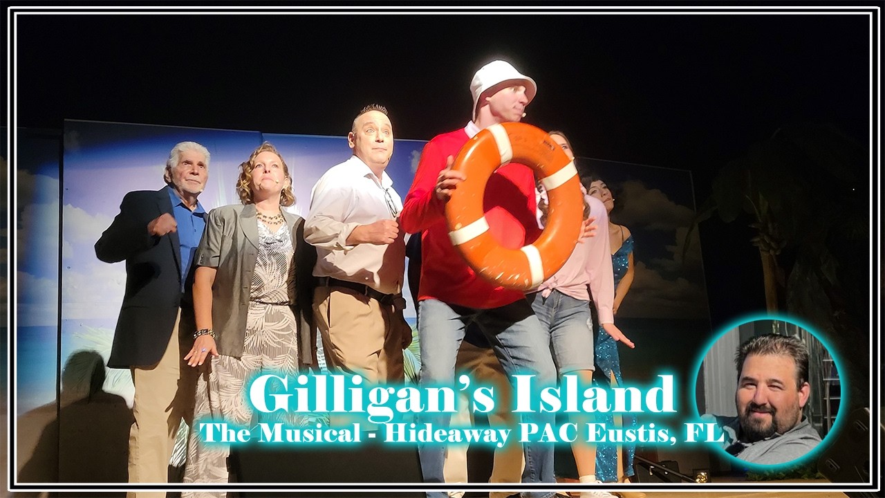 Gilligan's Island The Musical at Hideaway Performing Arts Center Eustis, FL Photo/Music Montage