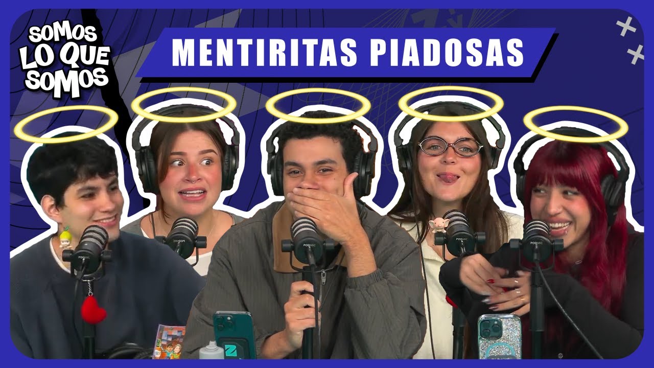MENTIRAS PIADOSAS - SOMOS LO QUE SOMOS