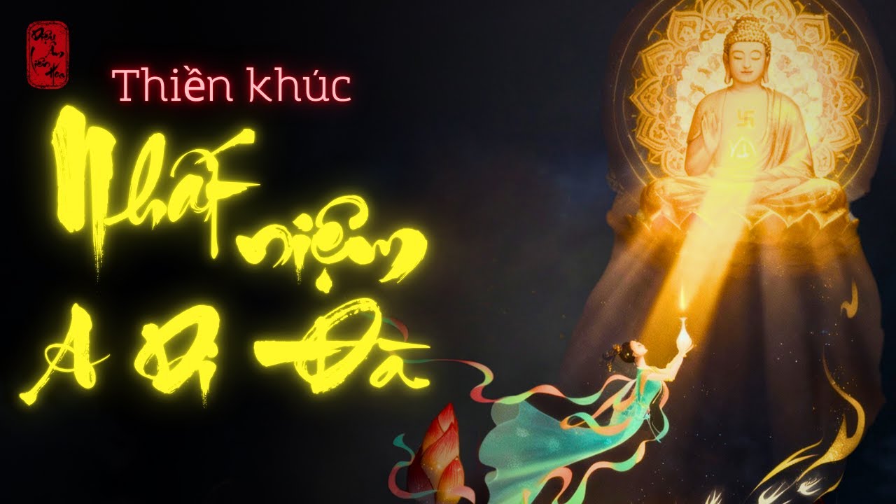 Thiền Khúc Nhất Niệm A Di Đà - Nhạc Thiền Chữa Lành, Đưa Tâm Về Tự Do