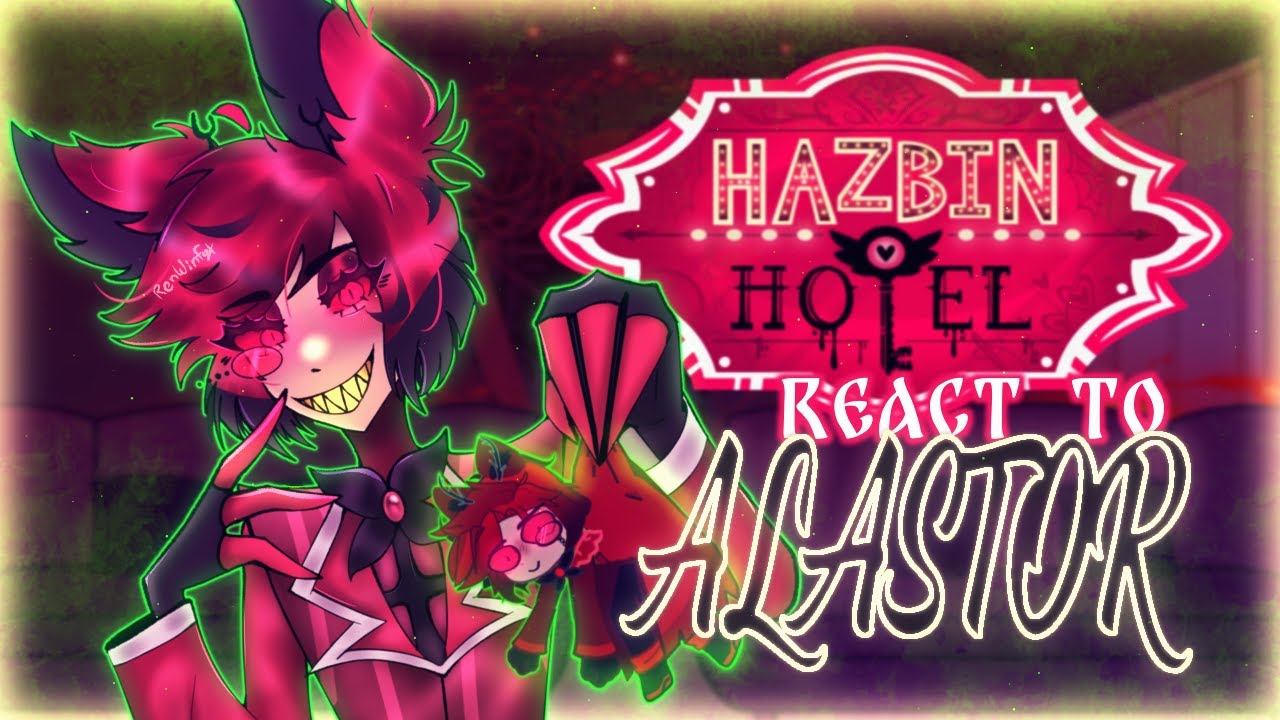 !2X! Hazbin Hotel react to Alastor ‖ PART 1/2 ‖【ENG/RUS】