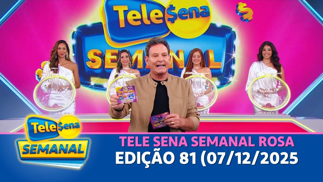 CONFIRA O SORTEIO DA TELE SENA SEMANAL ROSA - EDI&Ccedil;&Atilde;O 81 (07/12/2025)