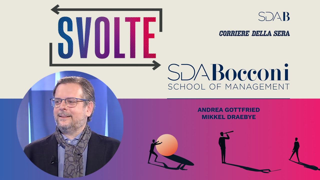 Svolte Ep. 02 - Andrea Gottfried e Mikkel Draebye | SDA Bocconi