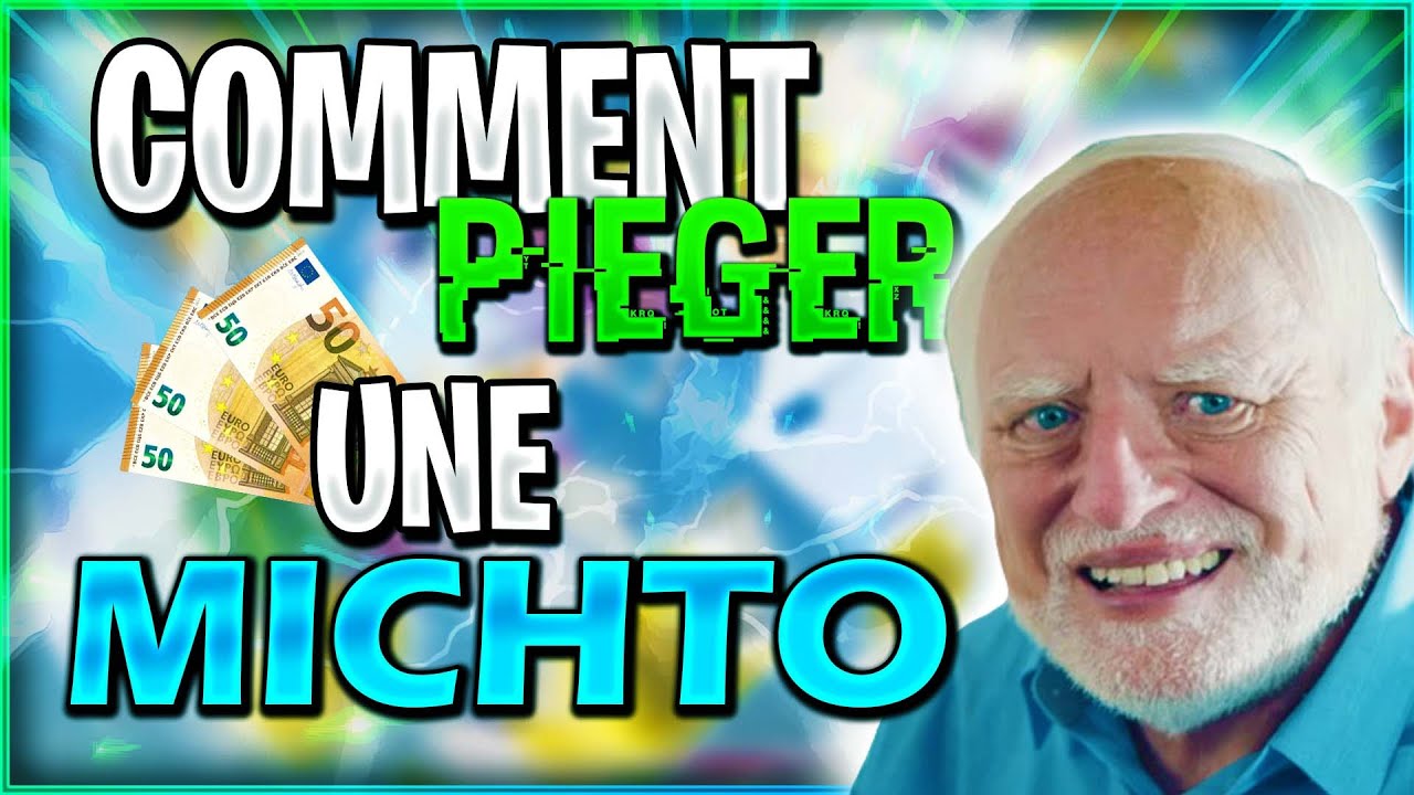 COMMENT PI&Eacute;GER UNE MICHTO ?