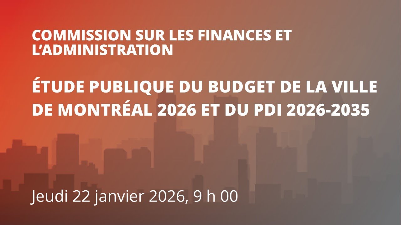 2026-01-22 9 H 00 - Commission sur les finances et l'administration