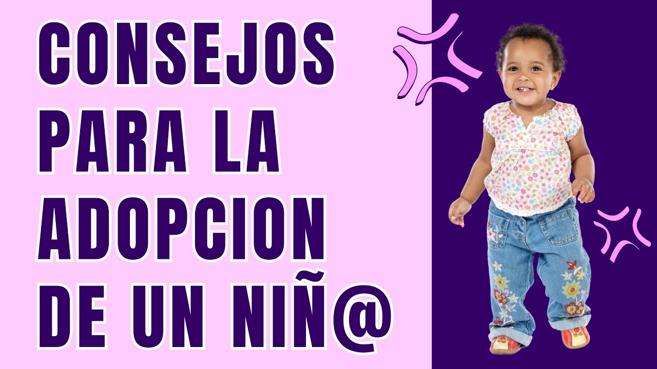 Consejos para adoptar un ni&ntilde;o - El viaje de la adopci&oacute;n y todo lo que necesitas saber