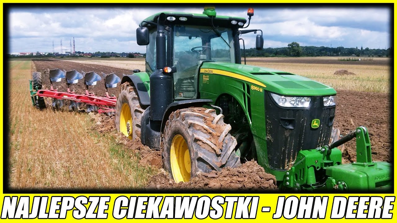 NAJLEPSZE CIEKAWOSTKI ┃ JOHN DEERE
