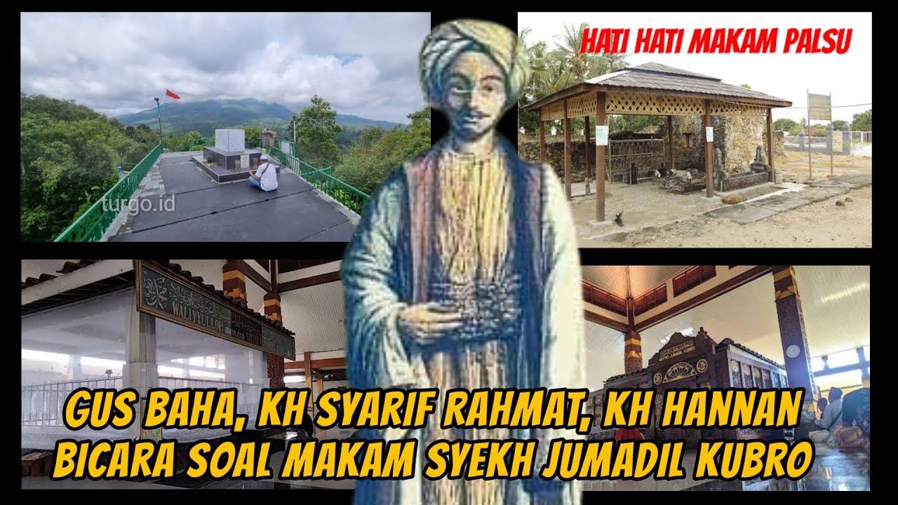 Misteri Makam Syekh Jumadil Kubro yang Asli ?