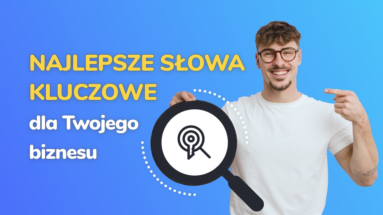 Słowa kluczowe | Czym są | Jak wybrać odpowiednie słowa kluczowe | Poradnik pozycjonowania | Localo