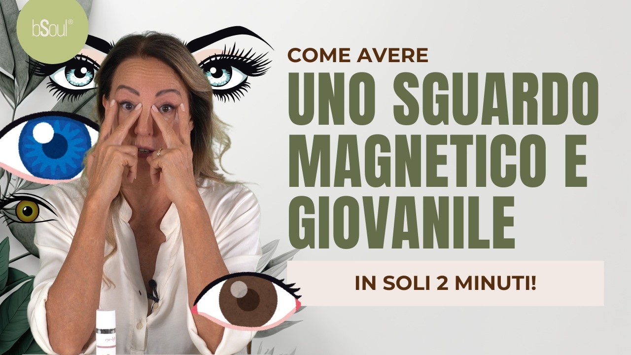Occhi pi&ugrave; giovani e sguardo aperto: prova la routine bSoul #occhi