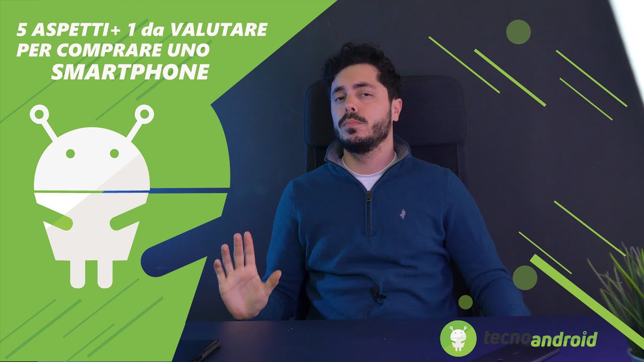 5 ASPETTI + 1 da VALUTARE PRIMA di ACQUISTARE un NUOVO SMARTPHONE