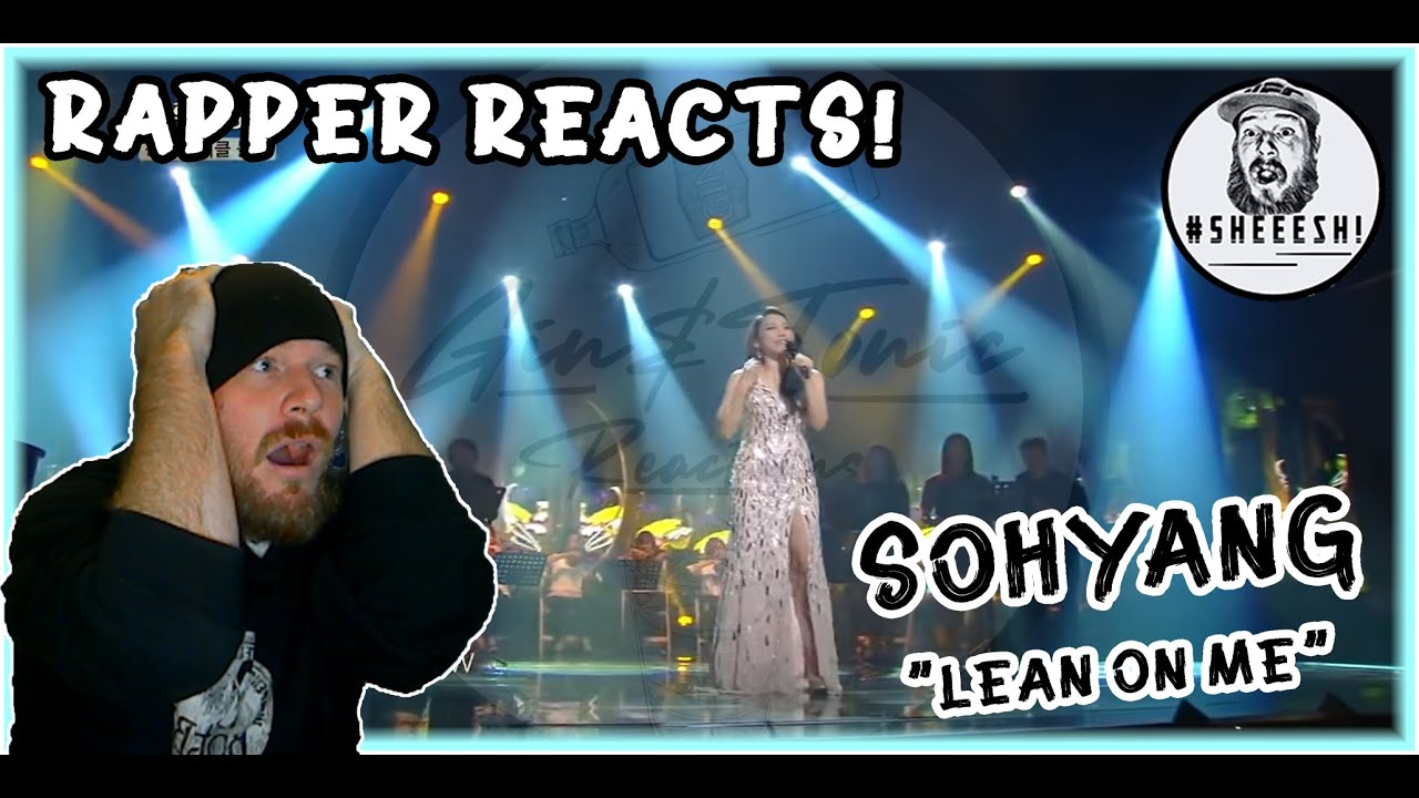 Sohyang (소향) - Lean On Me | AMERICAN RAPPER REACTION!