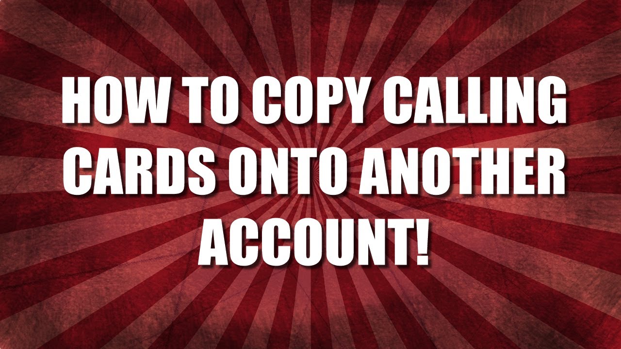 HOW TO COPY CALLING CARDS ONTO ANOTHER ACCOUNT! (BO4 GLITCH)