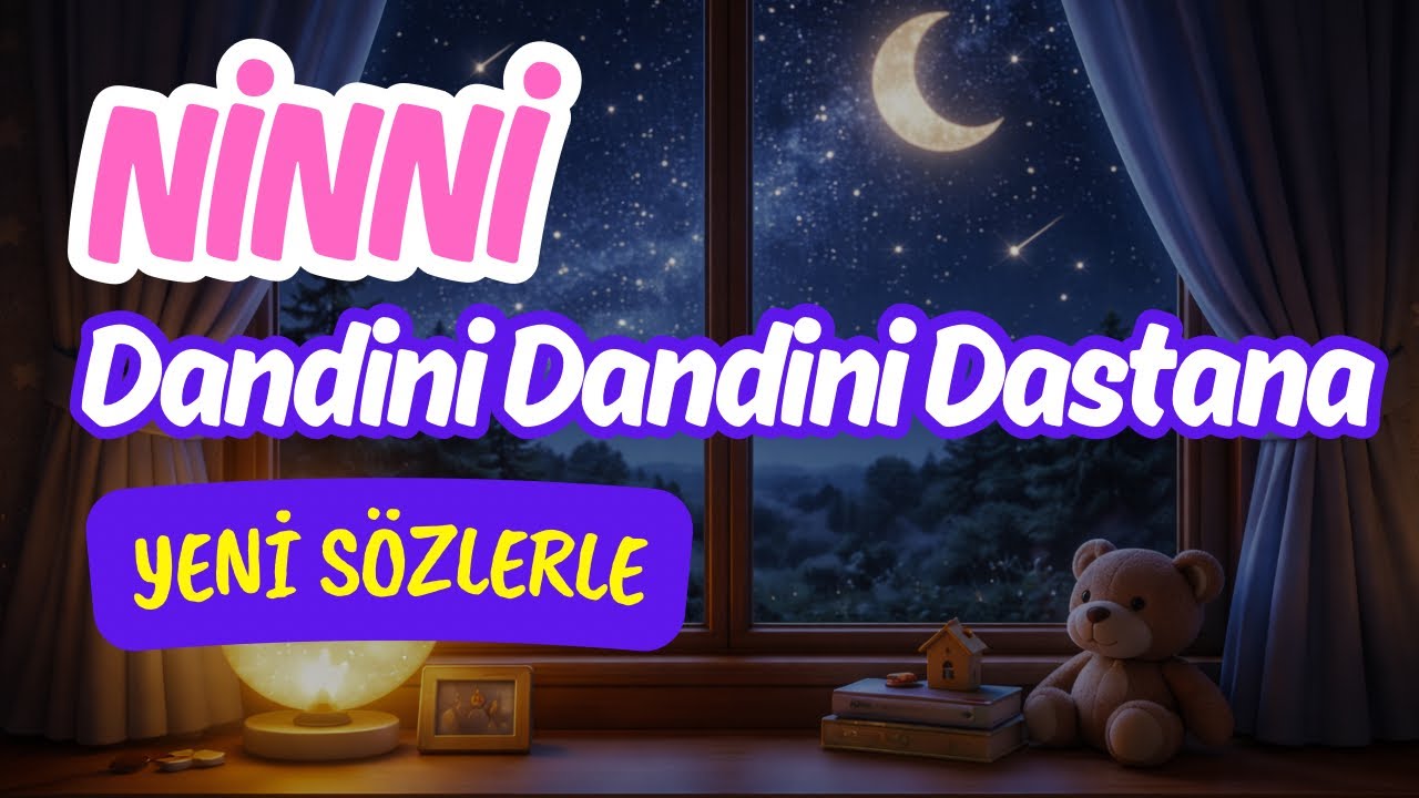 Ninni - Dandini Dandini Dastana | Yeni Sözlerle | Yeni Nesil Ninni