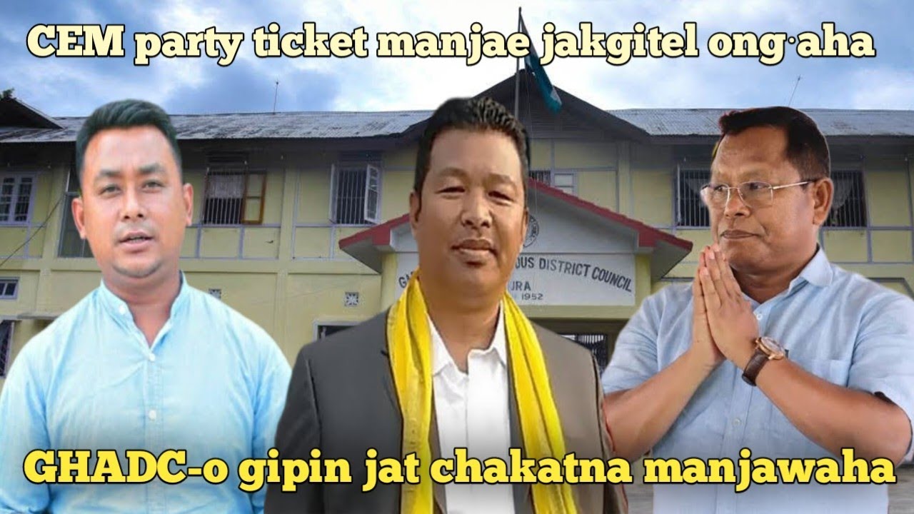 CEM-ko NPP party galchraka, Jakgitele kam kaskaaha | Nokgipa Isol A·chik jatrangna ka·sae pattiaha.