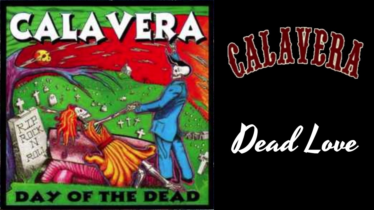 Calavera - Dead Love