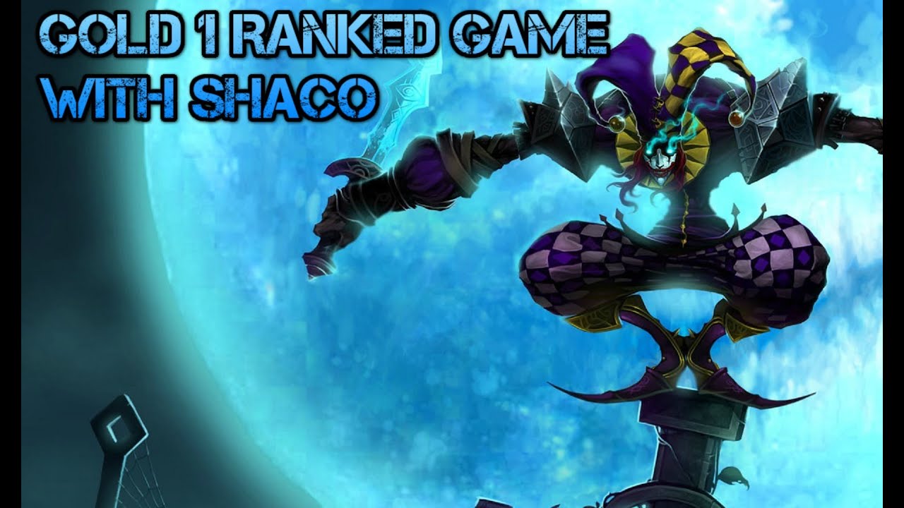Shaco Gold 1 Ranked Game