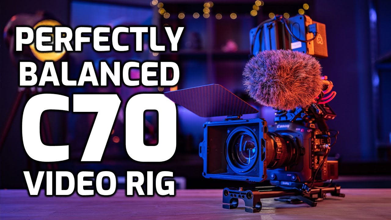 Daniel's Canon C70 Rig Breakdown