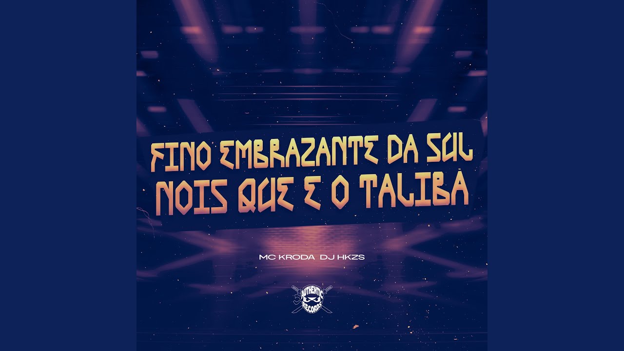 Fino Embrazante da Sul Nois Que e o Taliba