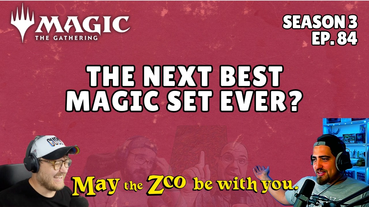 The Next BEST Magic Set Ever?!? - Magic the Gathering Podcast - Episode 84 - May the Zoo be with You