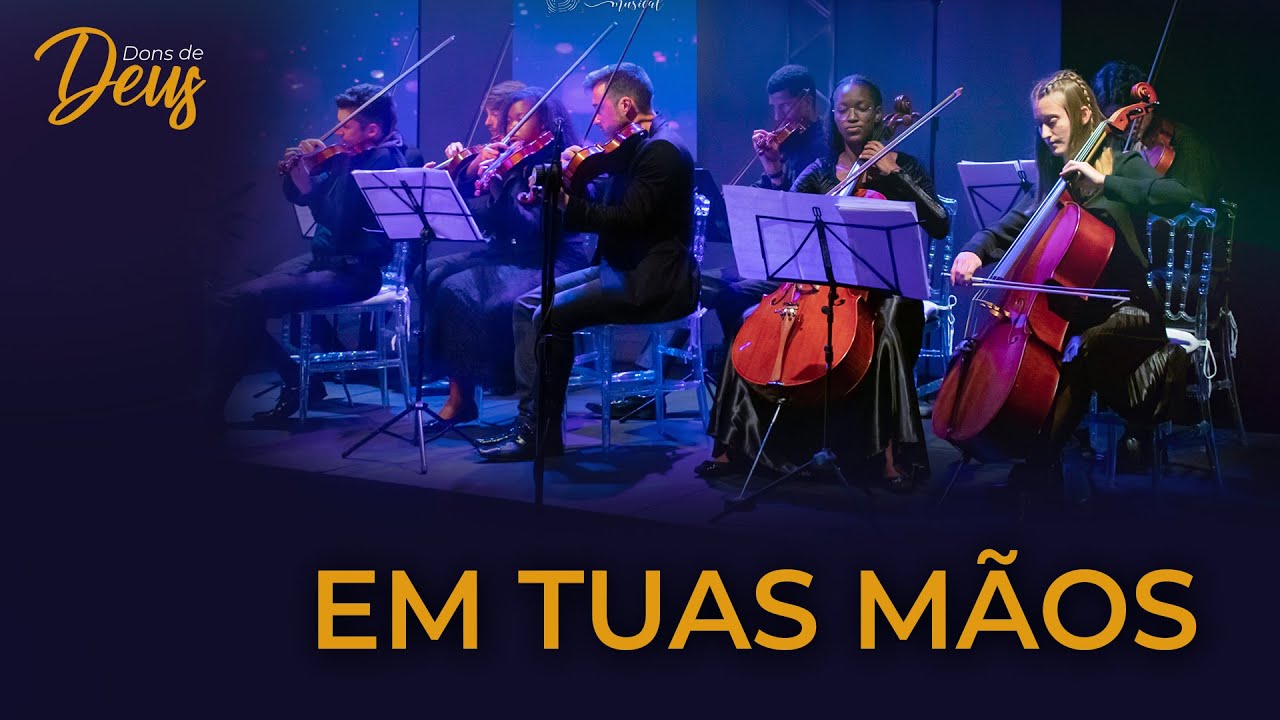 EM TUAS MÃOS   DONS DE DEUS -  IDENTIDADE MUSICAL