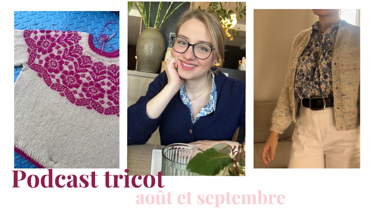 Podcast tricot 4 : août et septembre | Atelier Mauricette