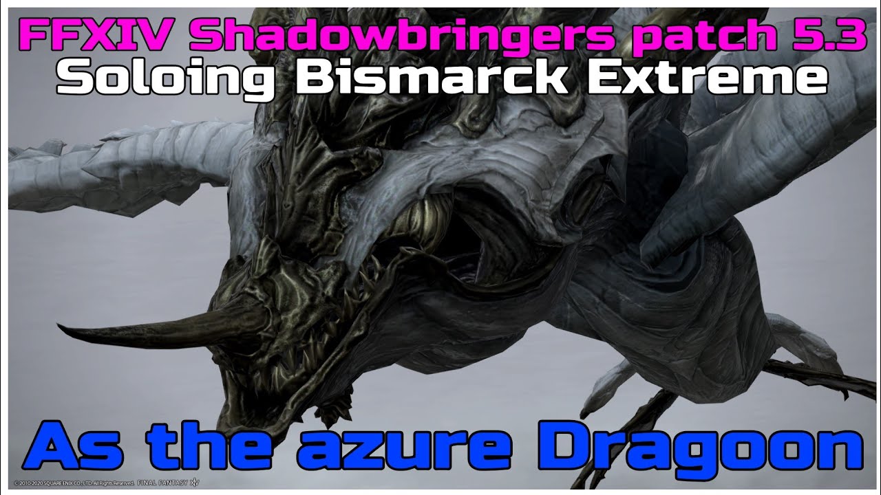 Soloing Bismarck extreme As the azure Dragoon FFXIV Shadowbringers patch 5.3