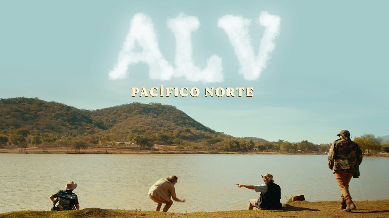 Pac&iacute;fico Norte - ALV (Video Oficial)