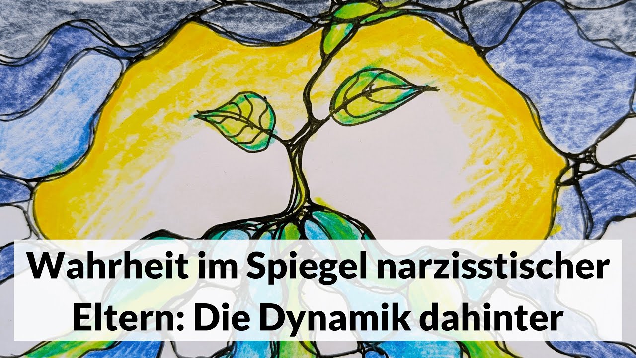 Wahrheit im Spiegel narzisstischer Eltern: Die Dynamik dahinter